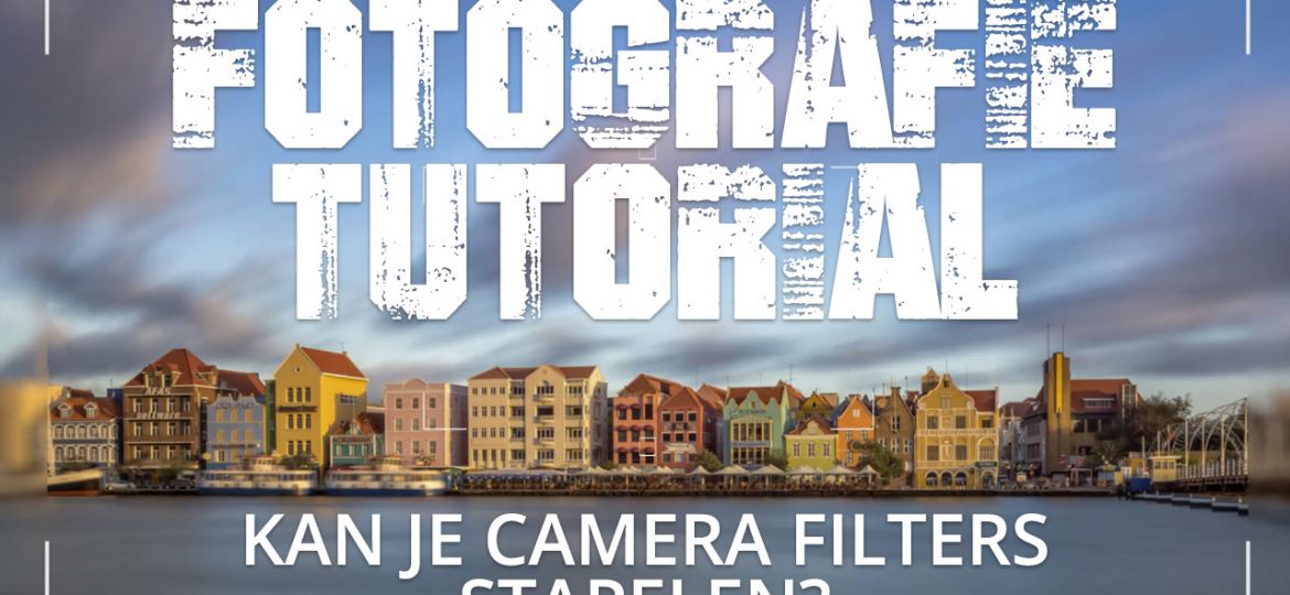 UV filter en polarisatiefilter op elkaar zetten