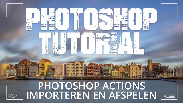 Photoshop Actions (Handelingen) importeren en gebruiken in Photoshop CC