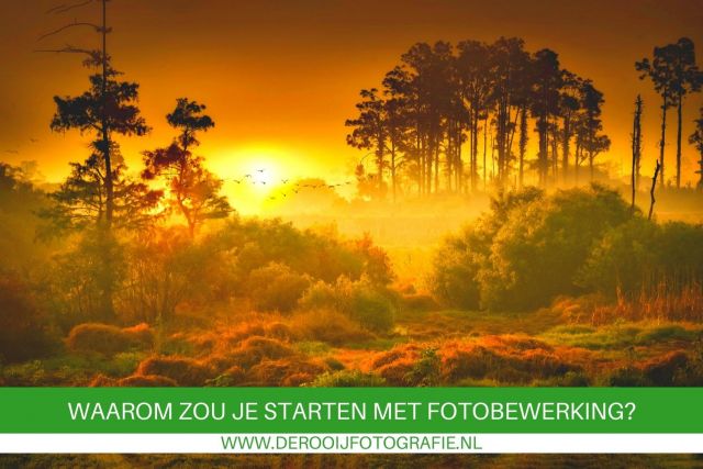 waarom zou je starten met fotobewerking