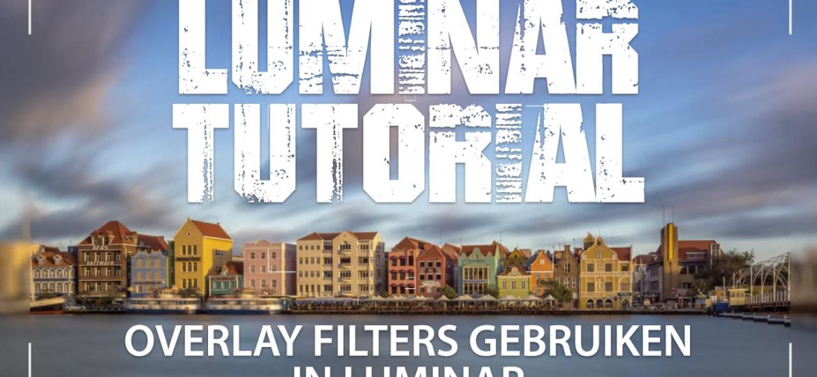 Luminar Tutorial - Overlay filters gebruiken