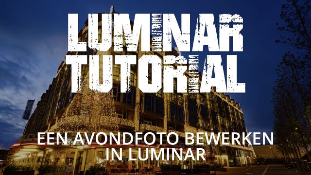 EEN AVONDFOTO BEWERKEN IN LUMINAR