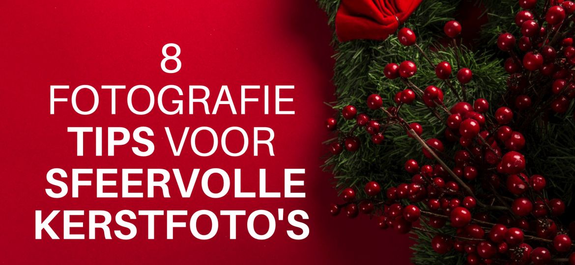 8-fotografietips-voor-sfeervolle-kerstfotos