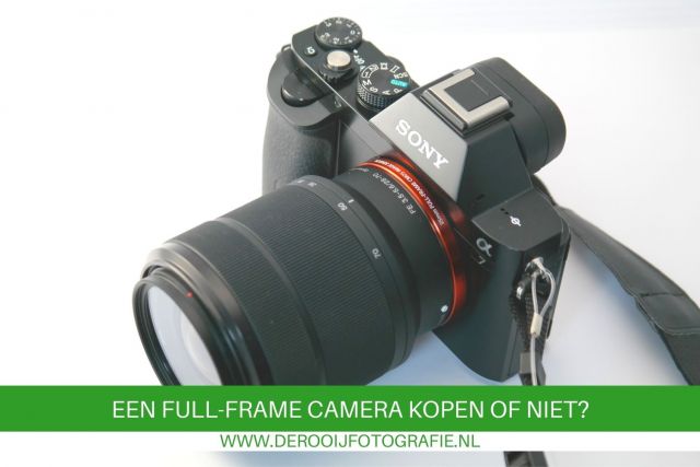 een full frame camera kopen of niet