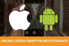 speciale android en iphone fotografie cursus