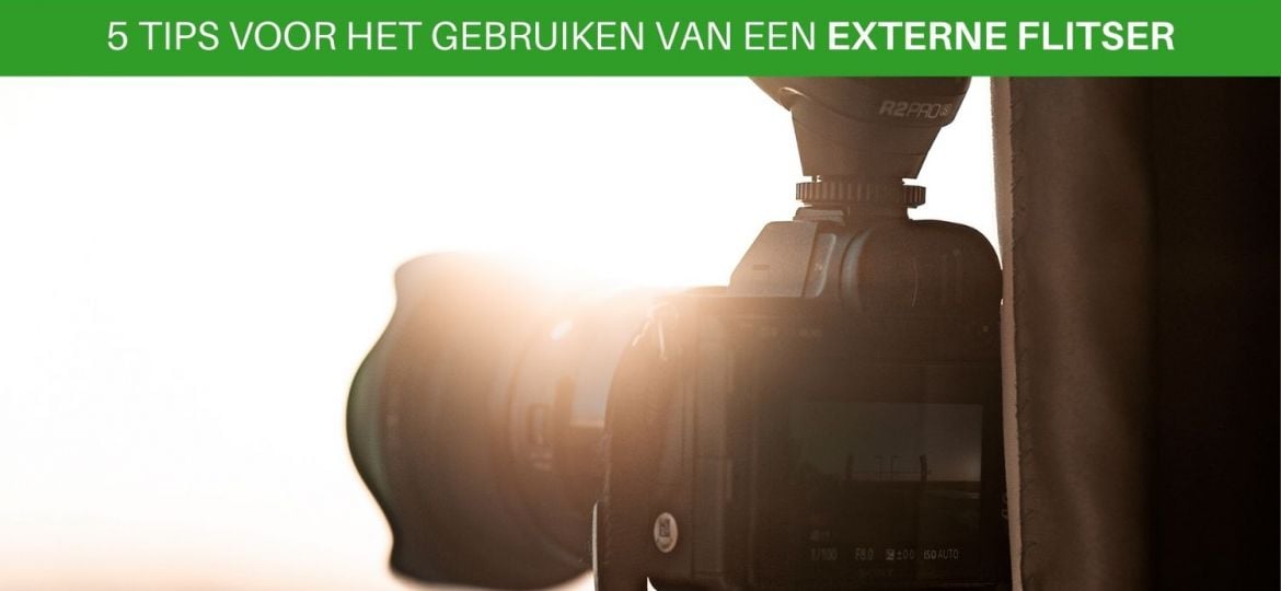 tips voor het fotograferen met een externe reportageflitser