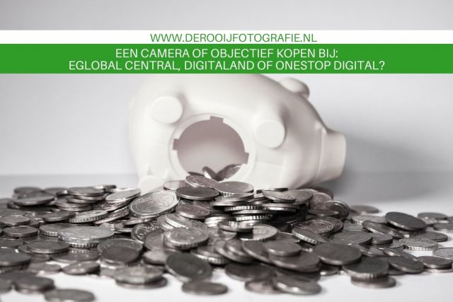 Een camera of objectief kopen bij eGlobal Central, Digitaland of OneStop Digital?