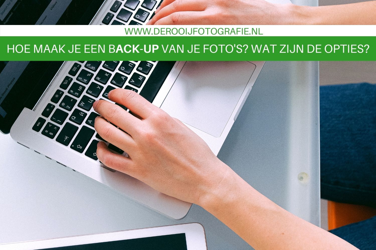 Hoe maak je een backup van je foto's? Wat zijn de opties?  De Rooij
