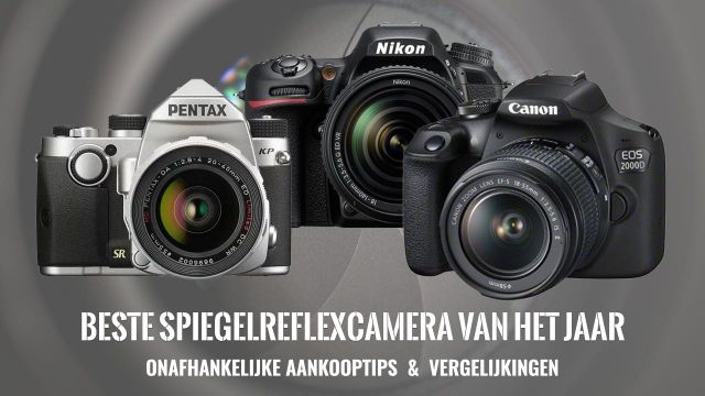 Beste spiegelreflexcamera van het jaar - Best getest