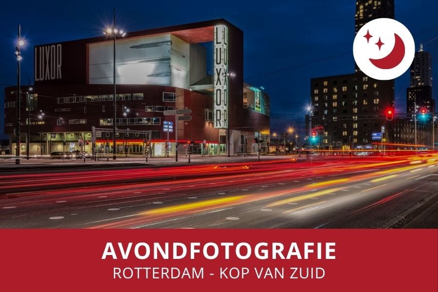 Leer Avondfotografie in Rotterdam in Kop van Zuid