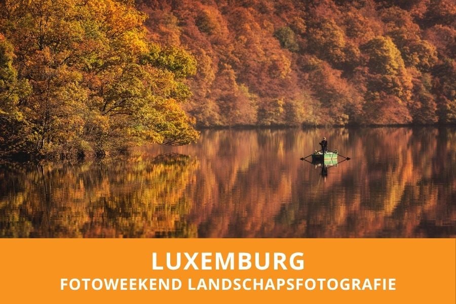 Landschapsfotografie weekend in Luxemburg
